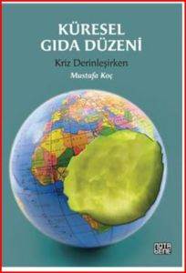 Küresel Gıda Düzeni; Kriz Derinleşirken