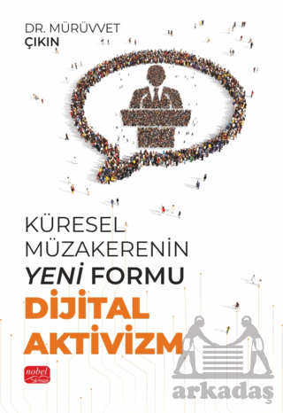 Küresel Müzakerenin Yeni Formu Dijital Aktivizm