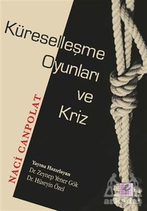 Küreselleşme Oyunları Ve Kriz