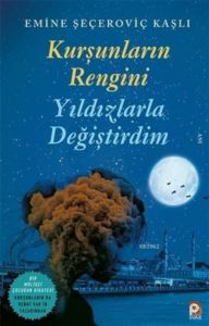 Kurşunların Rengini Yıldızlarla Değiştirdim