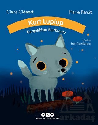 Kurt Luplup Karanlıktan Korkuyor