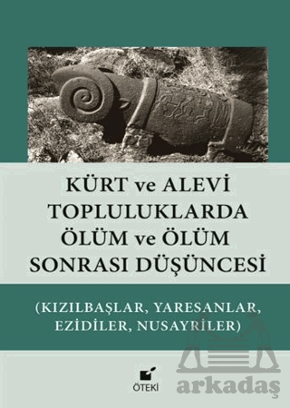 Kürt Ve Alevi Topluluklarda Ölüm Ve Ölüm Sonrası Düşüncesi