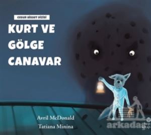 Kurt Ve Gölge Canavar