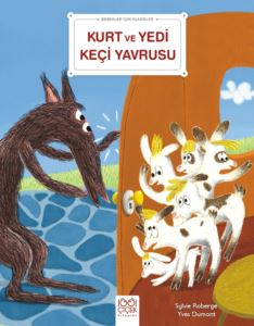 Kurt ve Yedi Keçi Yavrusu - Bebekler İçin Klasikler