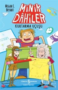 Kurtarma Uçuşu - Minik Dahiler