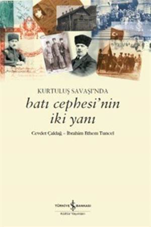 Kurtuluş Savaşında Batı Cephesinin İki Yanı