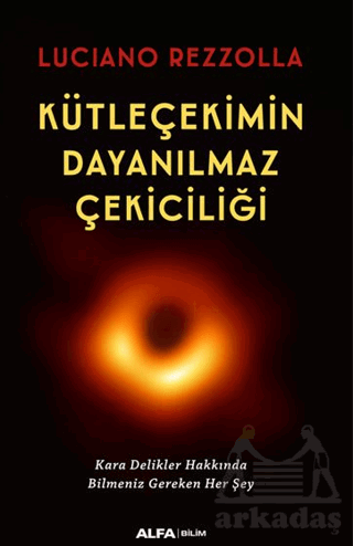 Kütleçekimin Dayanılmaz Çekiciliği