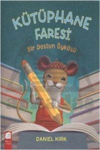 Kütüphane Faresi; Bir Dostun Öyküsü (5-7 Yaş)