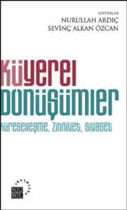 Küyerel Dönüşümler; Küreselleşme, Zihniyet, Siyaset