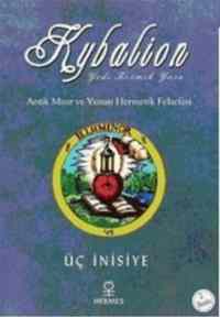 Kybalion; Yedi Kozmik Yasa Antik Mısır ve Yunan Hermetik Felsefesi