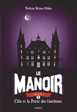 La Manoir 2: Clea et la Porte des fantomes