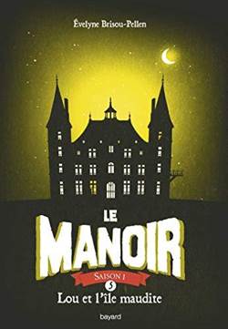 La Manoir 5: Lou et L'ile Maudite