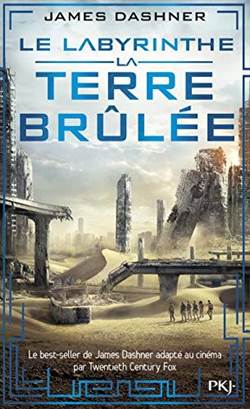 La Terre Brûlée (Le Labyrinthe 2) Poche