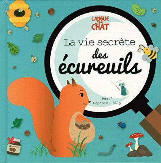 La vie secrète des écureuils