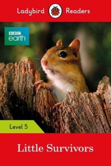 Ladybird Readers Level 5 BBC Earth Little Survivors