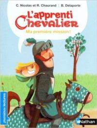 L'apprenti chevalier: My premiere mission