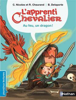 L'aprenti Chevalier: Au Feu Un Dragon