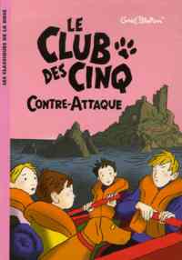 Le Club Des Cinq 3: Contre-Attaque