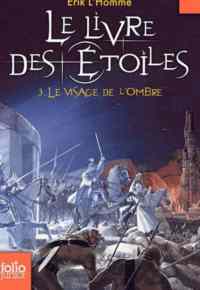 Le livre des etoiles 3: Le visage de L'Ombre