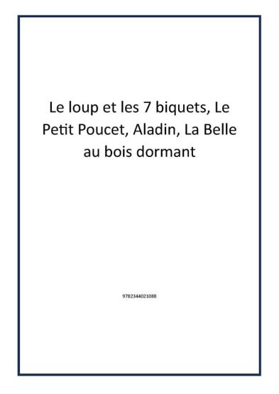 Le loup et les 7 biquets, Le Petit Poucet, Aladin, La Belle au bois dormant