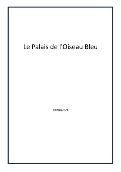 Le Palais de l'Oiseau Bleu