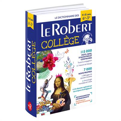 Le Robert collège : le dictionnaire des 11-15 ans, 6e-3e