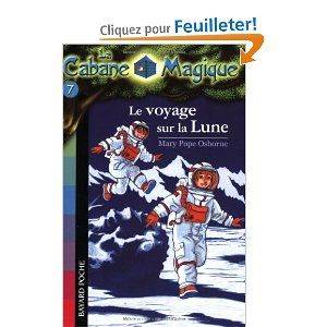 Le voyage sur la Lune (La cabane magique 7)