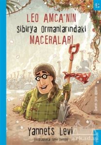 Leo Amca’Nın Sibirya Ormanlarındaki Maceraları