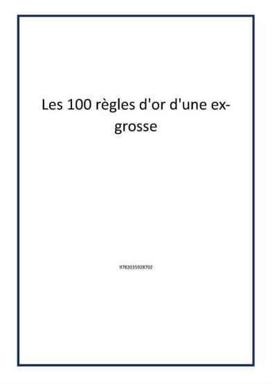 Les 100 règles d'or d'une ex-grosse