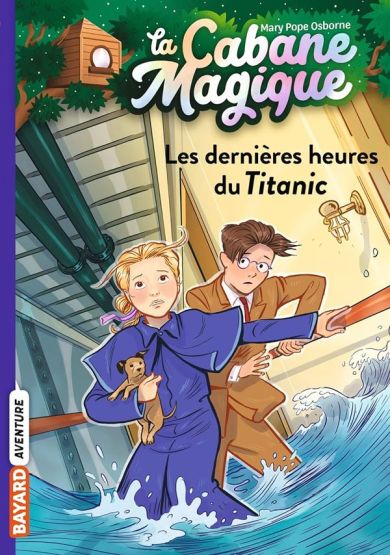 Les Dernieres Heures Du Titanic (La cabane magique 16)