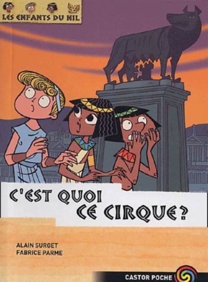 Les Enfants du Nil 4: C'est Quoi, Ce Cirque?