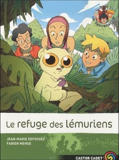 Les sauvenature 10: Le refuge des lemuriens