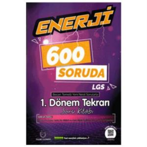 LGS Enerji 600 Soruda 1.Dönem Tekrarı Soru Kitabı