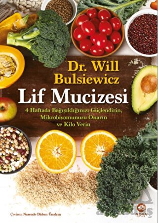 Lif Mucizesi: 4 Haftada Bağışıklığınızı Güçlendirin, Mikrobiyomunuzu Onarın Ve Kilo Verin