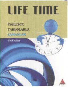 Life Time; İngilizce Tablolarla Zamanlar