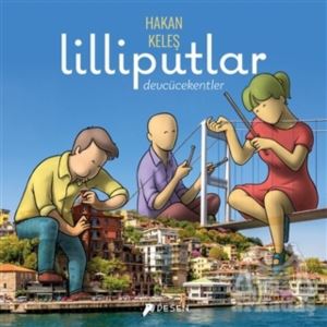 Lilliputlar - Devcücekentler