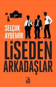 Liseden Arkadaşlar