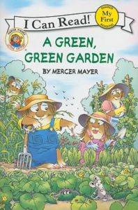 Little Critter: A Green, Green Garden (My First I Can Read)