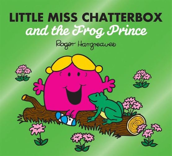 Little Miss Chatterbox and the Frog Prince - Mr. Men, Little Miss Magic