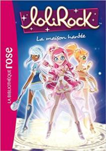 Lolirock 7: La Maison Hantee