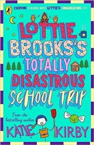 Lottie Brooks's Totally Disastrous School-Trip (Lottie Brooks 4)