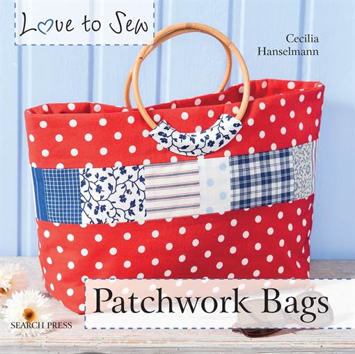 Love to Sew: Patchwork Bags