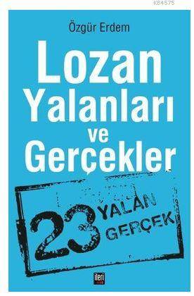 Lozan Yalanları Ve Gerçekler