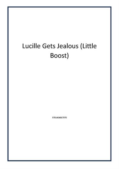 Lucille Gets Jealous (Little Boost)