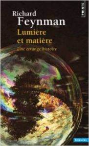 Lumiere et matiere: Une etrange histoire