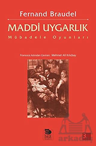 Maddi Uygarlık; Mübadele Oyunları