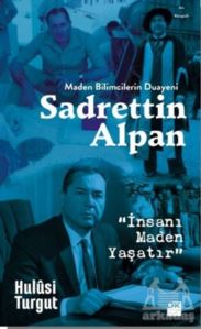 Maden Bilimcilerin Duayeni Sadrettin Alpan