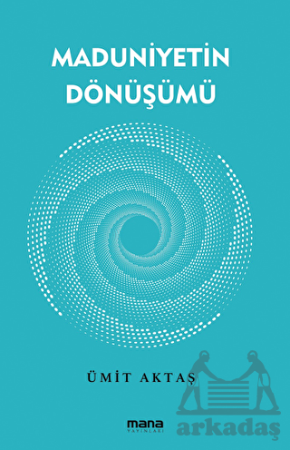 Maduniyetin Dönüşümü