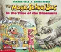 Magic School Bus in the Time of the Dinosaurs