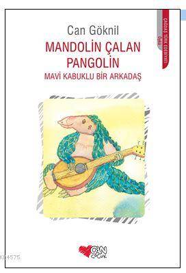 Mandolin Çalan Pangolin; Mavi Kabuklu Bir Arkadaş